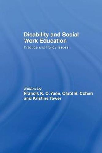 Cover image for Disability and Social Work Education: Practice and Policy Issues