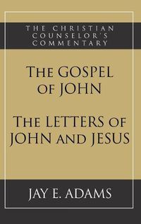 Cover image for The Gospel of John and The Letters of John and Jesus