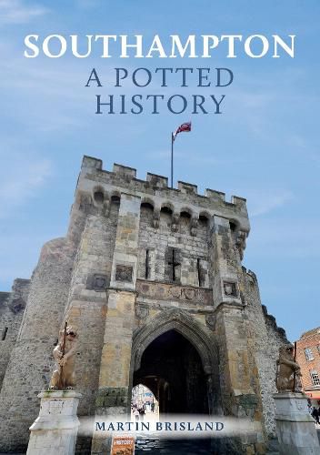 Cover image for Southampton: A Potted History