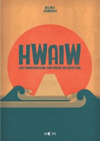 Cover image for Hwaiw: Eine kommentierende Einfuhrung ins Marketing