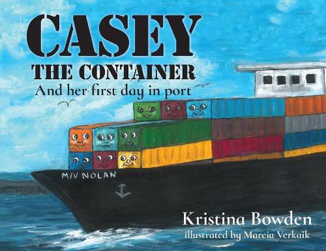 Cover image for Casey the Container: And her first day in port