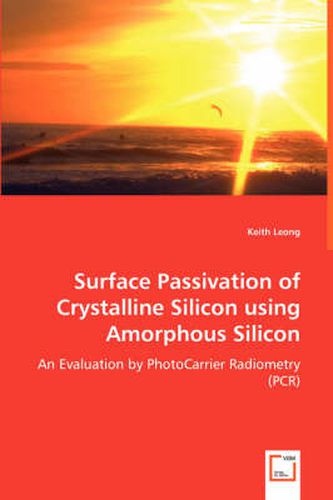 Cover image for Surface Passivation of Crystalline Silicon using Amorphous Silicon