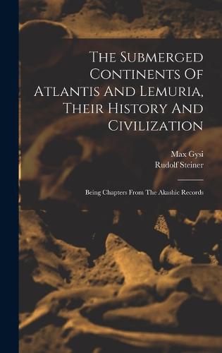 Cover image for The Submerged Continents Of Atlantis And Lemuria, Their History And Civilization