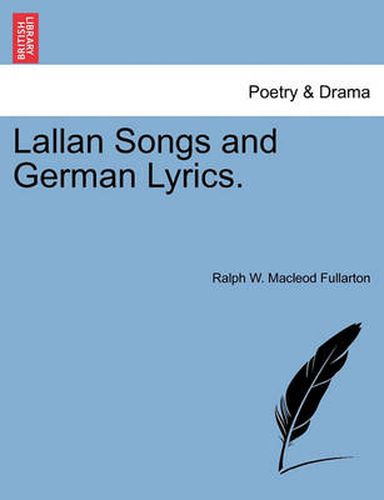 Cover image for Lallan Songs and German Lyrics.