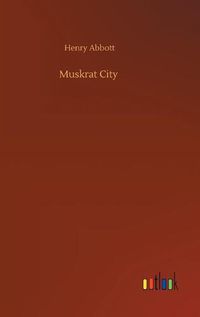 Cover image for Muskrat City