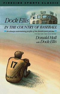 Cover image for Dock Ellis in the Country of Baseball