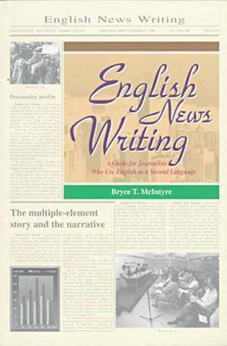 Cover image for English News Writing: A Guide for Journalists Who Use English as a Second Language