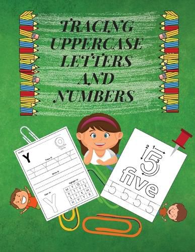 Cover image for Tracing Uppercase Letters and Numbers: Learn the Alphabet and Numbers LARGE UPPERCASE LETTERS Fun but Essential Practice WorkBook for Homeschool/Preschool/ Kindergarden Essential Preschool Skills Activity Book for Kids