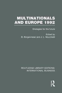 Cover image for Multinationals and Europe 1992 (RLE International Business): Strategies for the Future