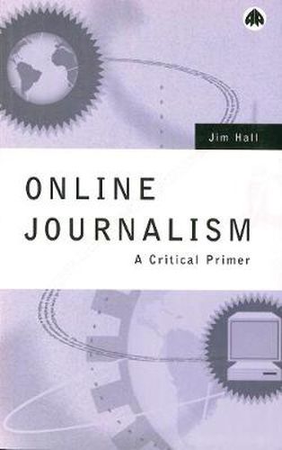 Cover image for Online Journalism: A Critical Primer