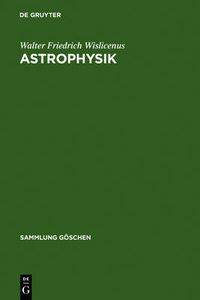 Cover image for Astrophysik: Die Beschaffenheit Der Himmelskoerper
