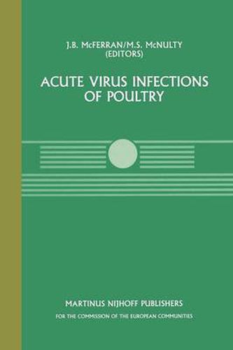 Cover image for Acute Virus Infections of Poultry: A Seminar in the CEC Agricultural Research Programme, held in Brussels, June 13-14, 1985