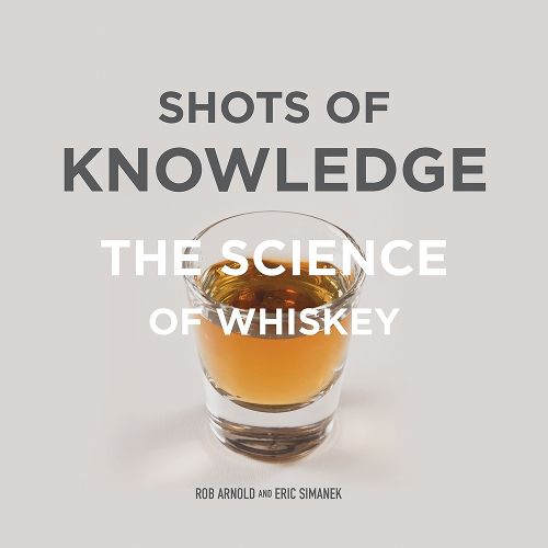 Cover image for Shots of Knowledge: The Science of Whiskey