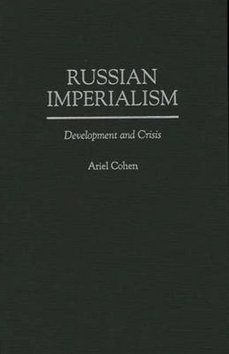 Cover image for Russian Imperialism: Development and Crisis