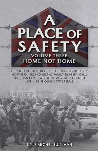 Cover image for A Place of Safety (vol. three) Home Not Home