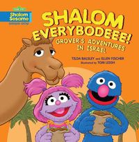 Cover image for Shalom Everybodee! Grover's Adventures in Israel