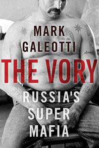 Cover image for The Vory: Russia's Super Mafia