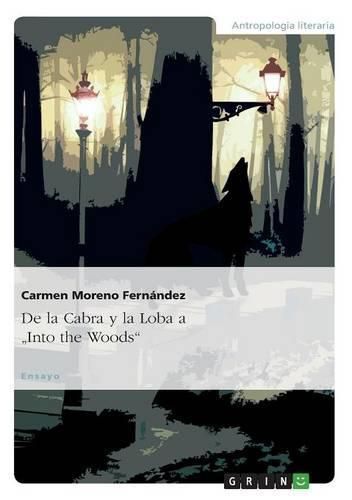 Cover image for De la Cabra y la Loba a Into the Woods