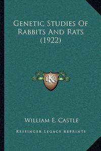 Cover image for Genetic Studies of Rabbits and Rats (1922)