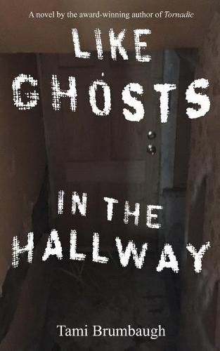 Cover image for Like Ghosts in the Hallway