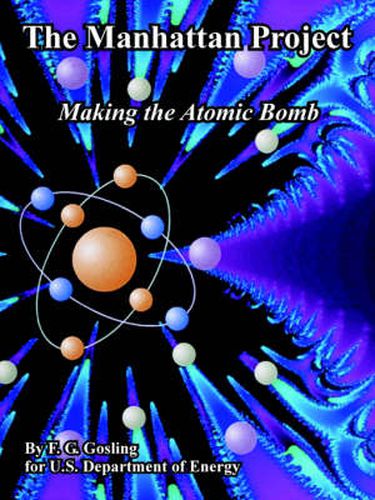 Cover image for The Manhattan Project: Making the Atomic Bomb