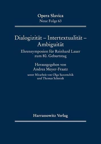 Cover image for Dialogizitat - Intertextualitat - Ambiguitat: Ehrensymposion Fur Reinhard Lauer Zum 80. Geburtstag