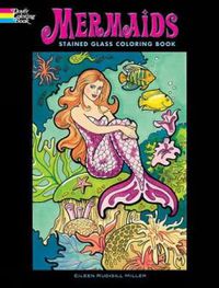 Cover image for Mermaids Stained Glass Coloring Book