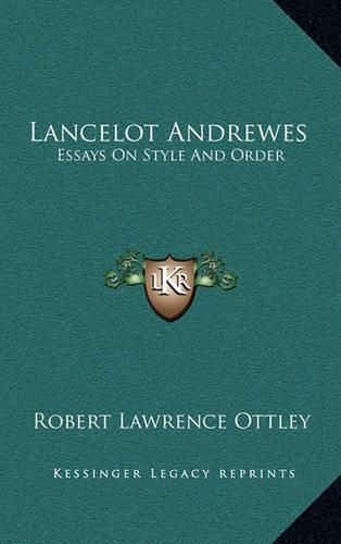 Cover image for Lancelot Andrewes: Essays on Style and Order