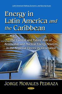 Cover image for Energy in Latin America & the Caribbean: The Current & Future Role of Conventional Energy Sources in the Regional Electricity Generation