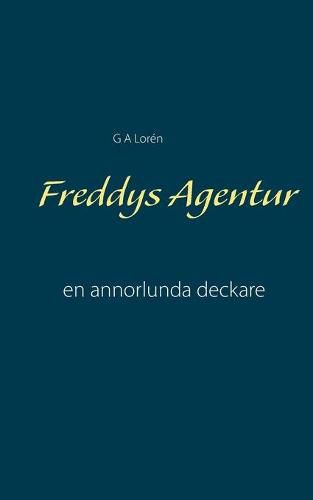 Cover image for Freddys Agentur: en annorlunda deckare