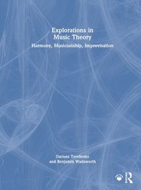 Cover image for Explorations in Music Theory