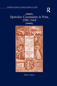 Cover image for Epistolary Community in Print, 1580-1664