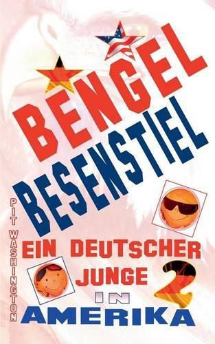 Cover image for Bengel Besenstiel: Ein deutscher Junge in Amerika 2