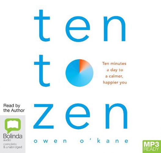 Cover image for Ten To Zen: Ten Minutes a Day to a Calmer, Happier You