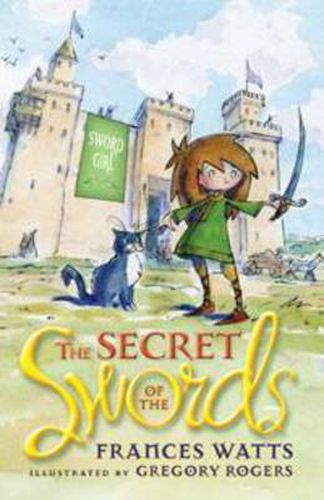 Cover image for The Secret of the Swords: Sword Girl Book 1
