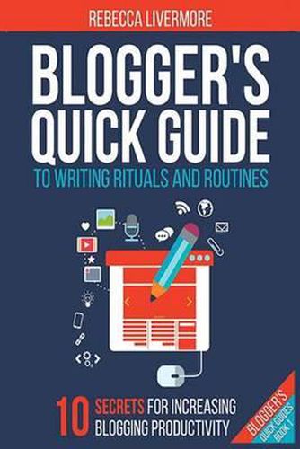 Cover image for Blogger's Quick Guide to Writing Rituals and Routines