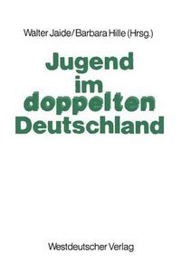 Cover image for Jugend Im Doppelten Deutschland