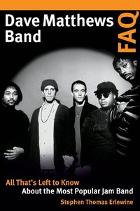 Cover image for Dave Matthews Band FAQ: All That's Left to Know About the Most Popular Jam Band