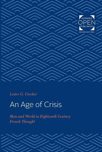 Cover image for An Age of Crisis: Man and World in Eighteenth Century French Thought