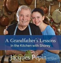 Cover image for A Grandfather's Lessons: In the Kitchen with Shorey