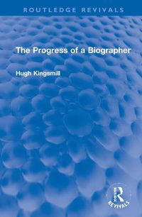 Cover image for The Progress of a Biographer