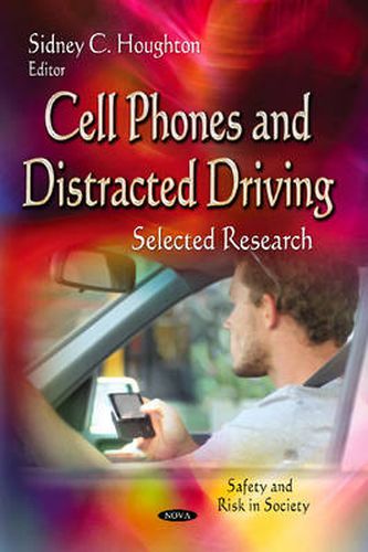 Cover image for Cell Phones & Distracted Driving: Selected Research