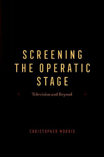 Screening the Operatic Stage