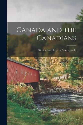 Cover image for Canada and the Canadians [microform]