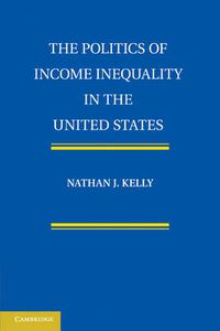 Cover image for The Politics of Income Inequality in the United States
