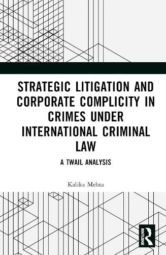 Cover image for Strategic Litigation and Corporate Complicity in Crimes Under International Law