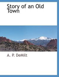 Cover image for Story of an Old Town