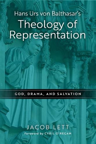 Cover image for Hans Urs von Balthasar's Theology of Representation: God, Drama, and Salvation