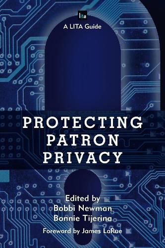 Cover image for Protecting Patron Privacy: A LITA Guide