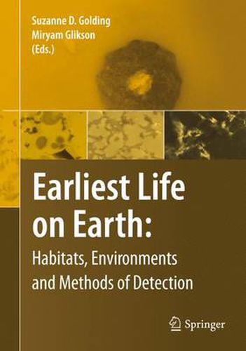 Cover image for Earliest Life on Earth: Habitats, Environments and Methods of Detection